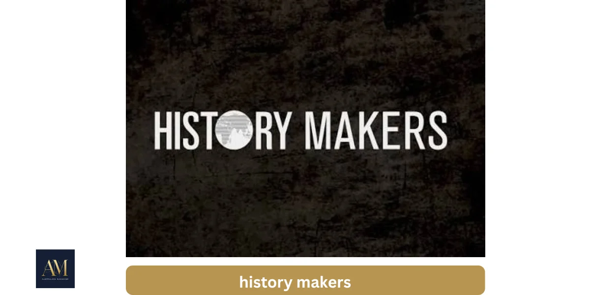 history makers